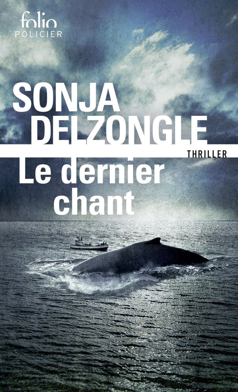 LE DERNIER CHANT - SONJA DELZONGLE - FOLIO