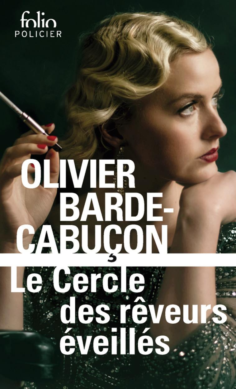 LE CERCLE DES REVEURS EVEILLES - OLIVIER BARDE-CABUCO - FOLIO