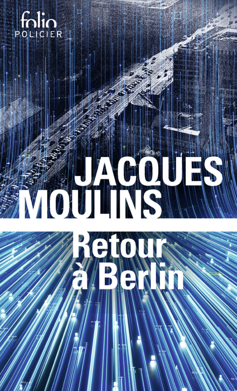 RETOUR A BERLIN - JACQUES MOULINS - FOLIO