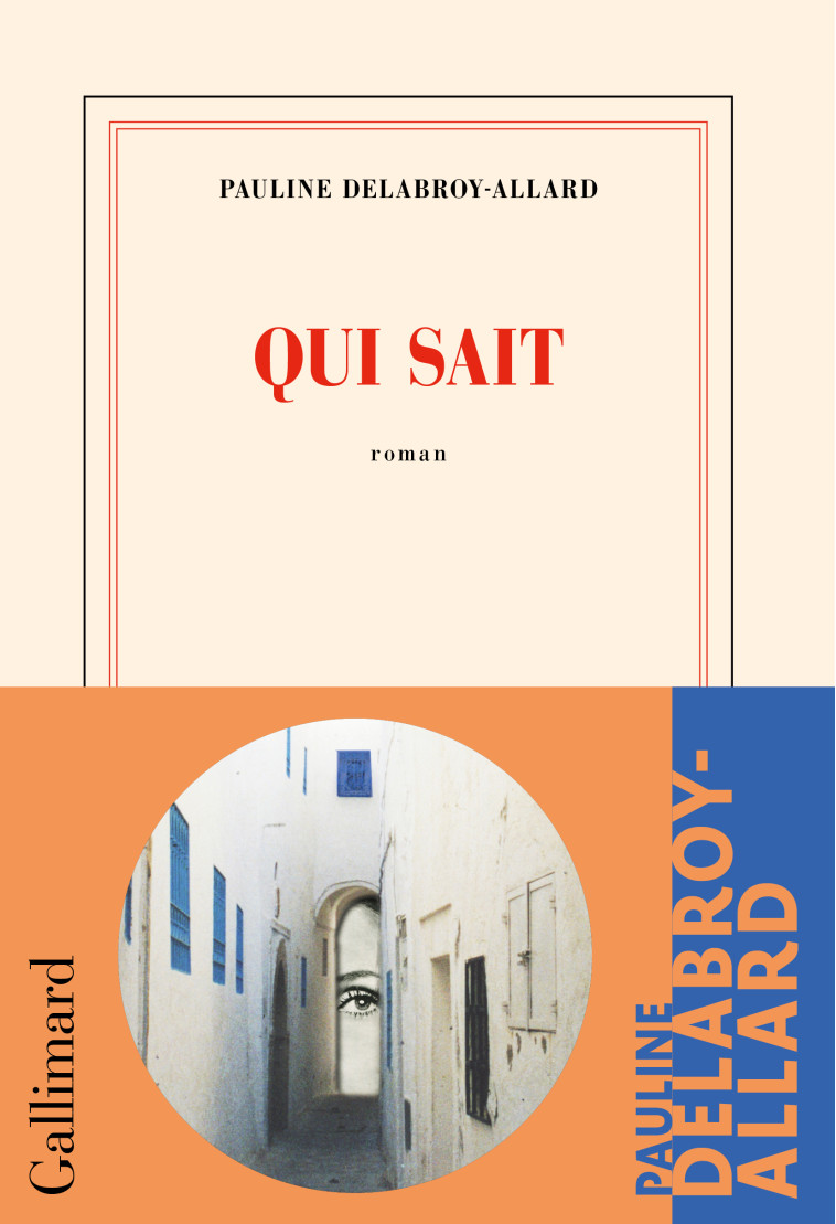 QUI SAIT ? - PAULINE DELABROY-ALL - GALLIMARD