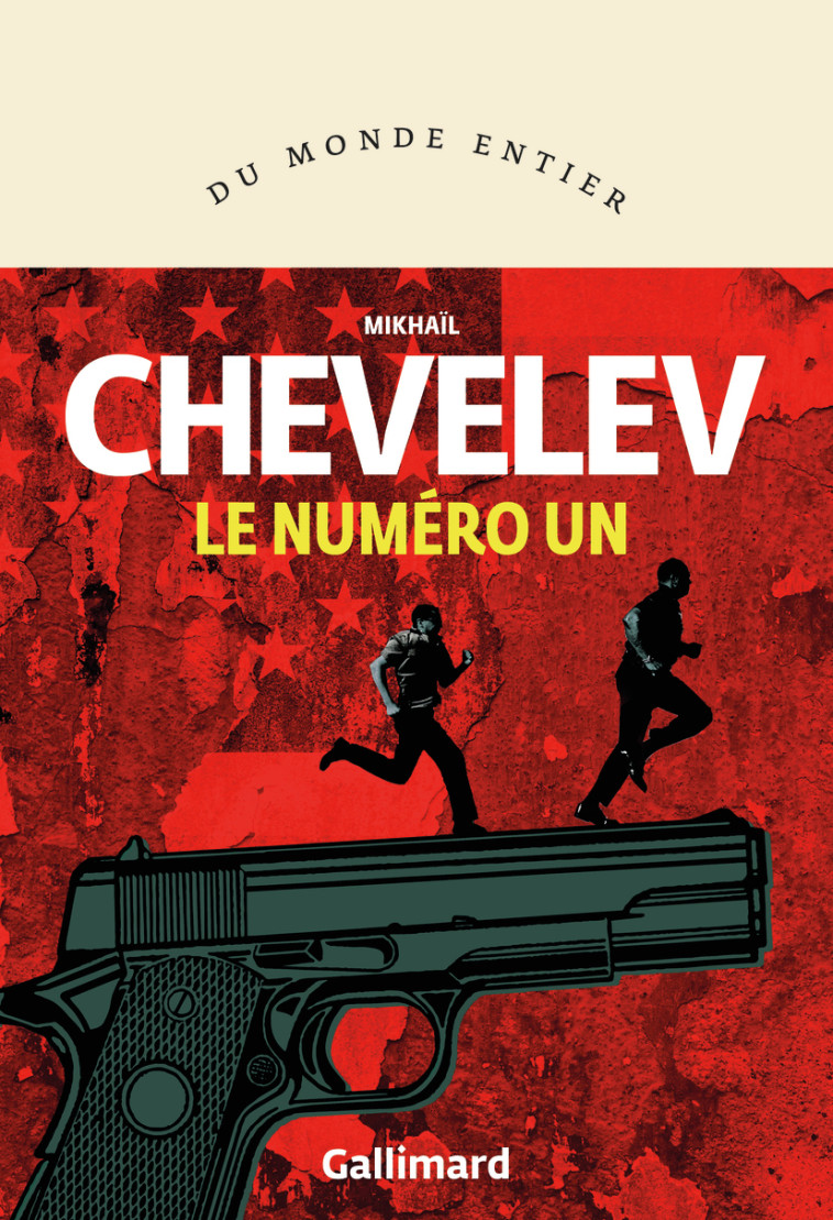 LE NUMERO UN - MIKHAIL CHEVELEV - GALLIMARD