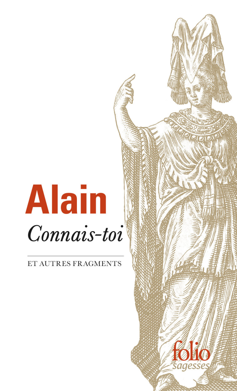 CONNAIS-TOI ET AUTRES FRAGMENTS - ALAIN - FOLIO