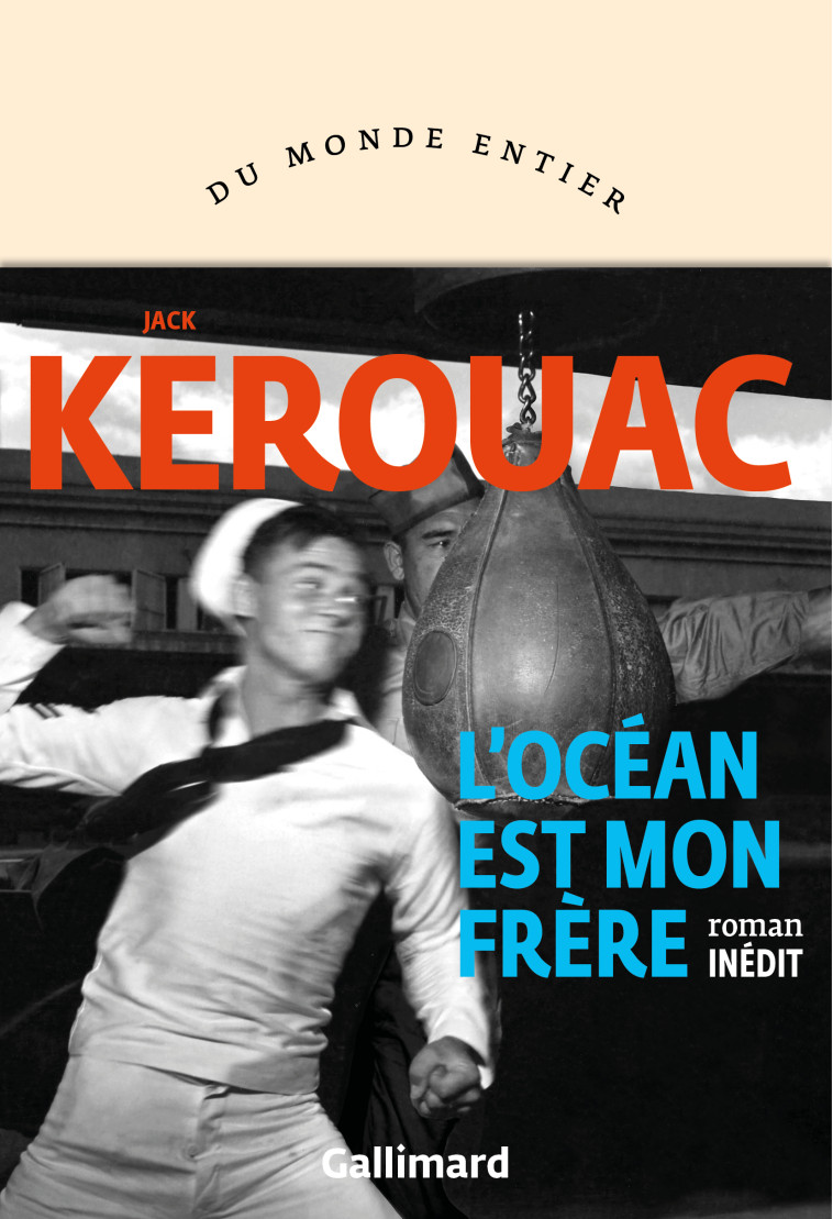 L'OCEAN EST MON FRERE - JACK KEROUAC - GALLIMARD