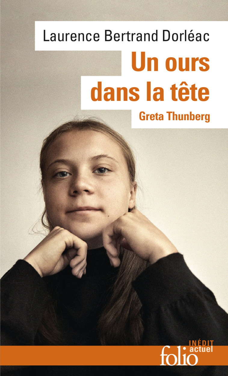 UN OURS DANS LA TETE (TP) - GRETA THUNBERG - LAURENCE BERTRAND DO - FOLIO