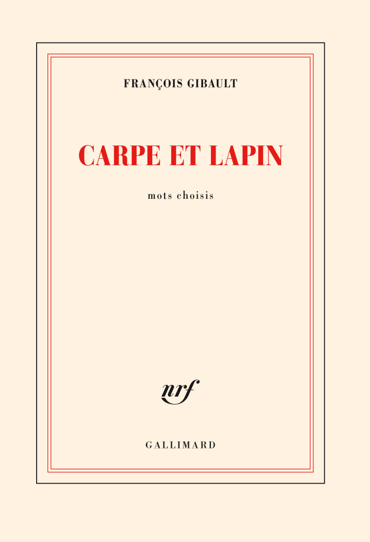 CARPE ET LAPIN - FRANCOIS GIBAULT - GALLIMARD