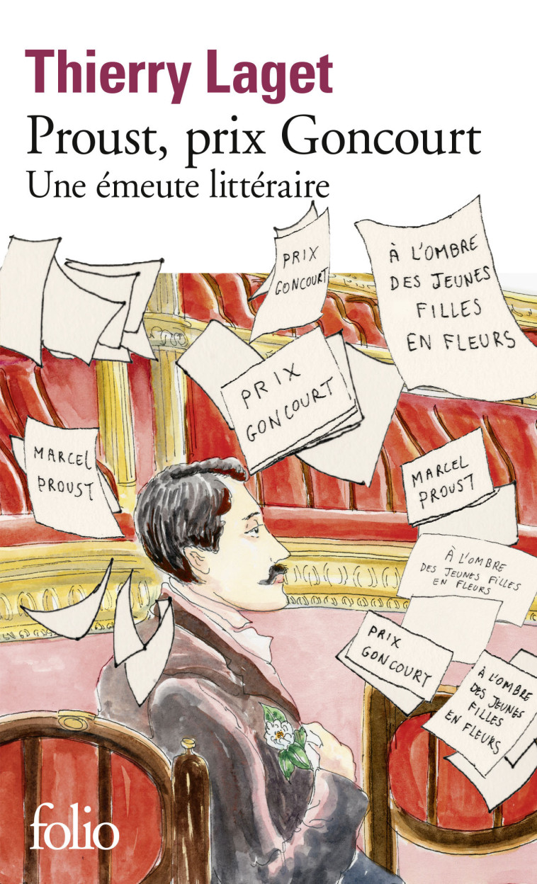 PROUST, PRIX GONCOURT - UNE EMEUTE LITTERAIRE - THIERRY LAGET - FOLIO