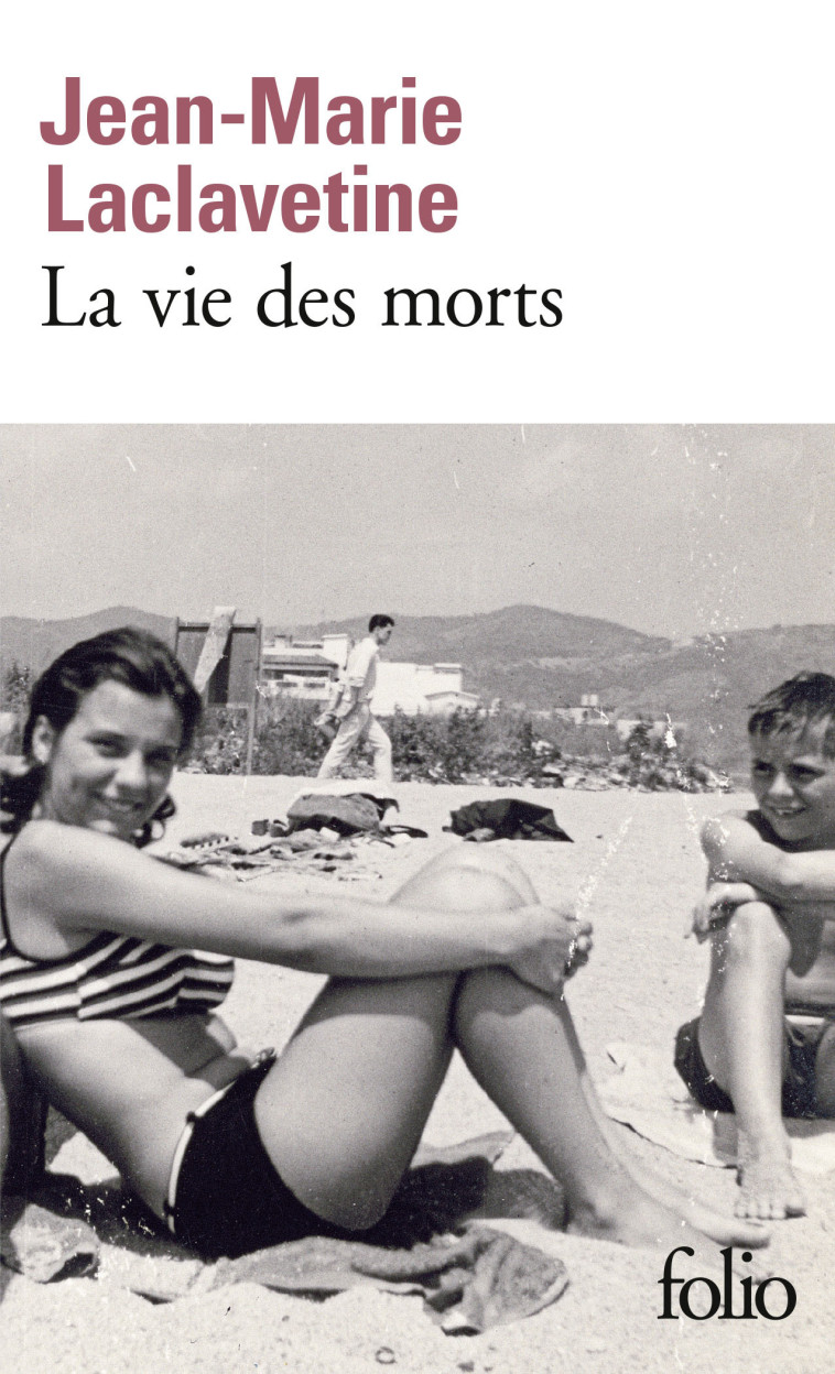 LA VIE DES MORTS - JEAN-MARIE LACLAVETI - FOLIO