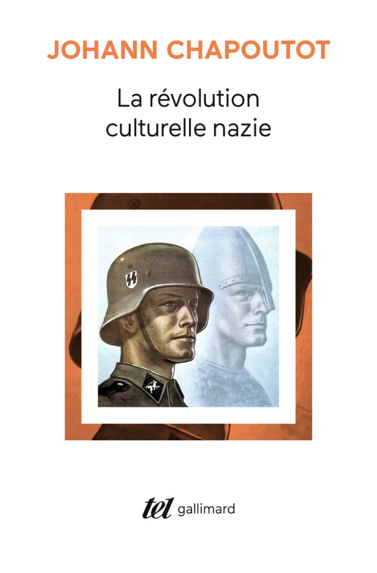 LA REVOLUTION CULTURELLE NAZIE - JOHANN CHAPOUTOT - GALLIMARD