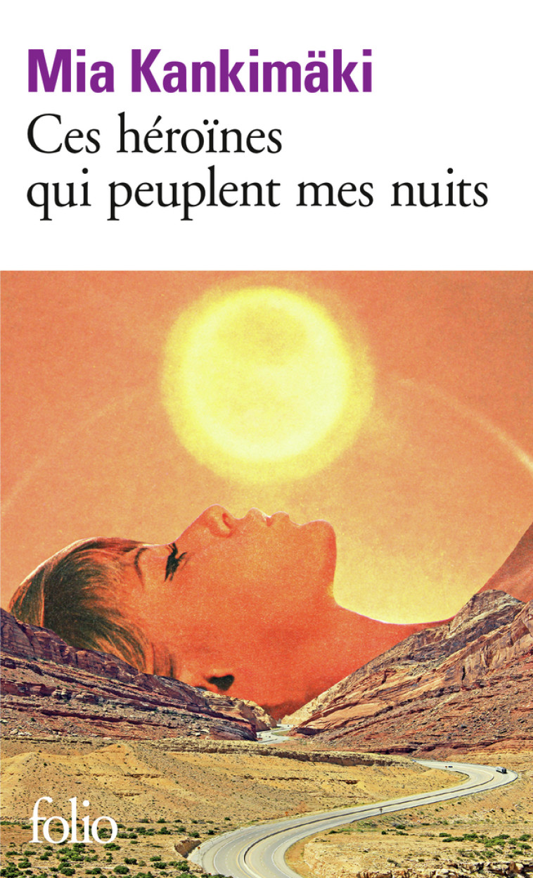 CES HEROINES QUI PEUPLENT MES NUITS - KANKIMAKI MIA - FOLIO