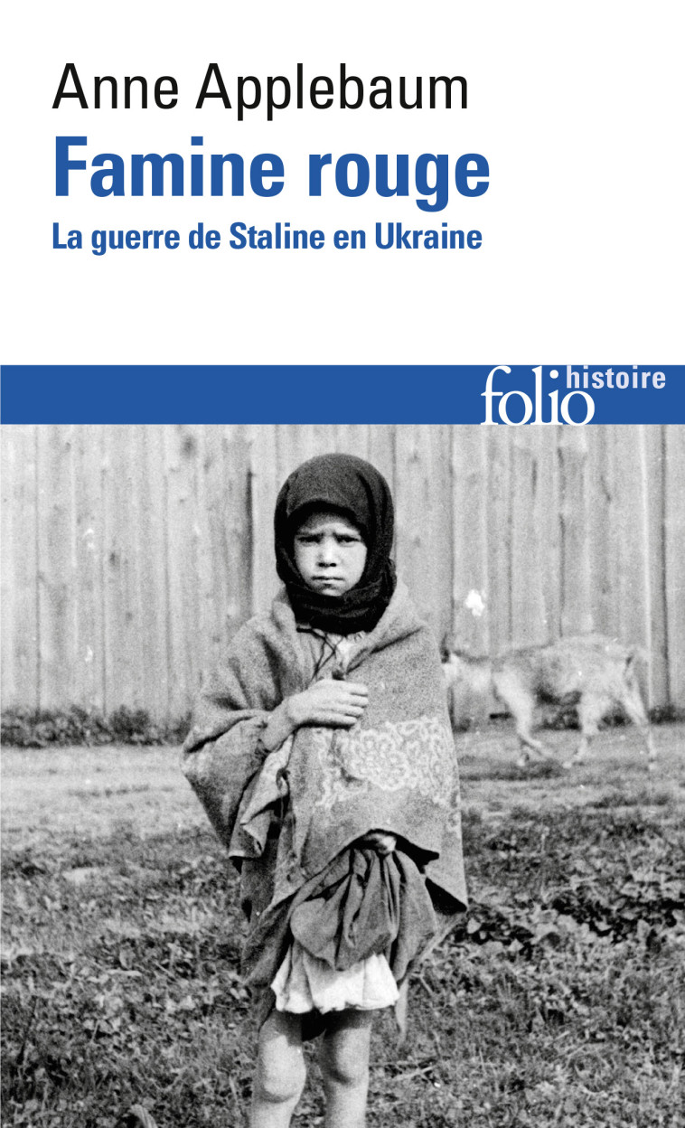 FAMINE ROUGE - LA GUERRE DE STALINE EN UKRAINE - ANNE APPLEBAUM - FOLIO