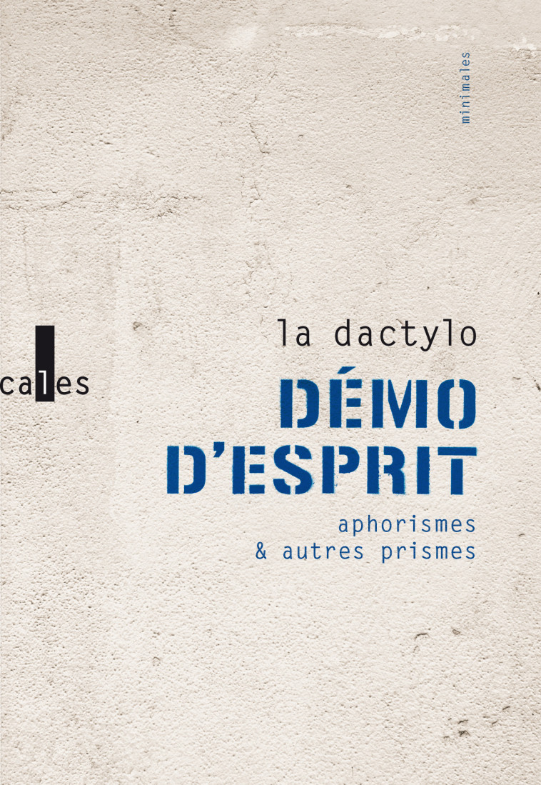 DEMO D'ESPRIT - APHORISMES ET AUTRES PRISMES - LA DACTYLO - VERTICALES