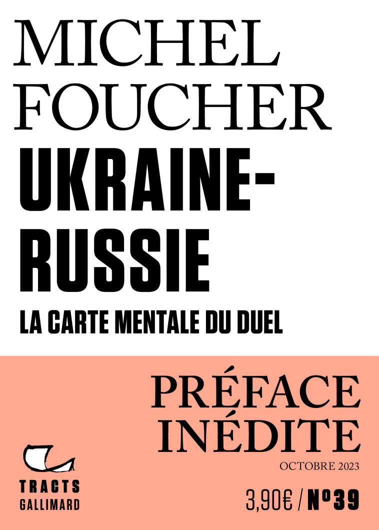 UKRAINE-RUSSIE - LA CARTE MENTALE DU DUEL - FOUCHER MICHEL - GALLIMARD