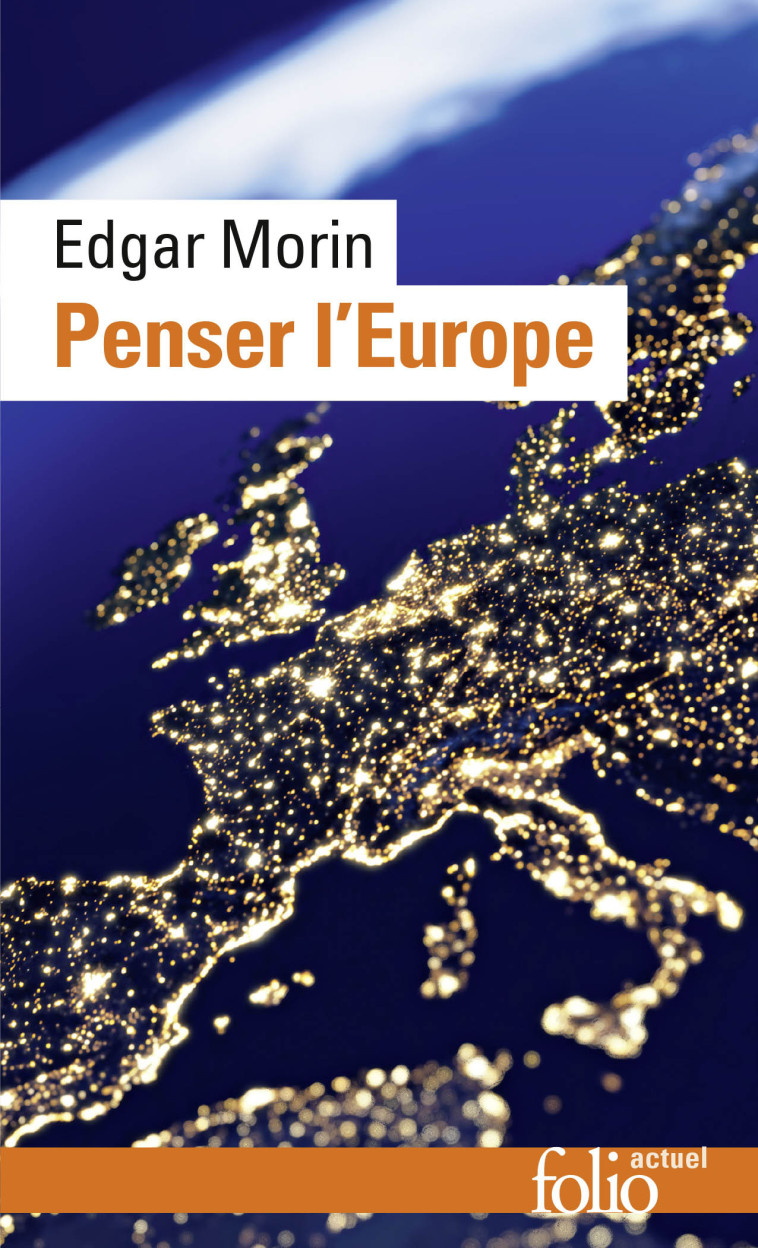 PENSER L'EUROPE - EDGAR MORIN - FOLIO