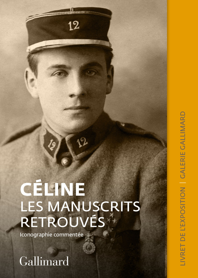 CELINE. LES MANUSCRITS RETROUVES - ICONOGRAPHIE COMMENTEE - CERISIER ALBAN - GALLIMARD