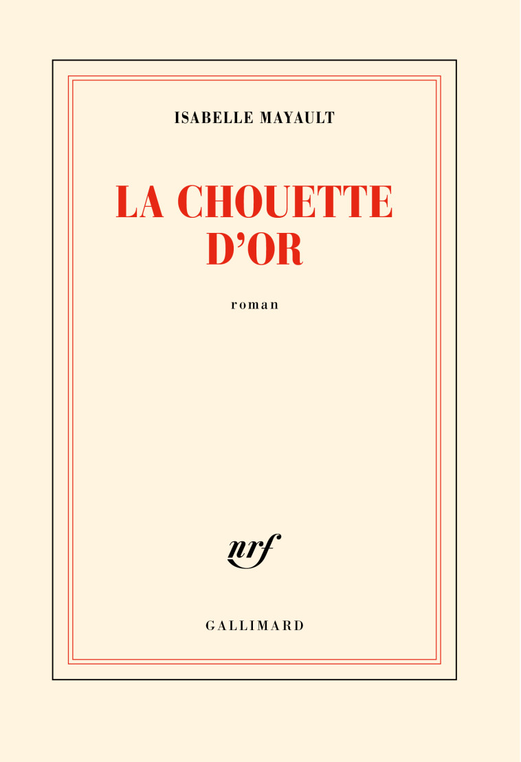 LA CHOUETTE D'OR - MAYAULT ISABELLE - GALLIMARD