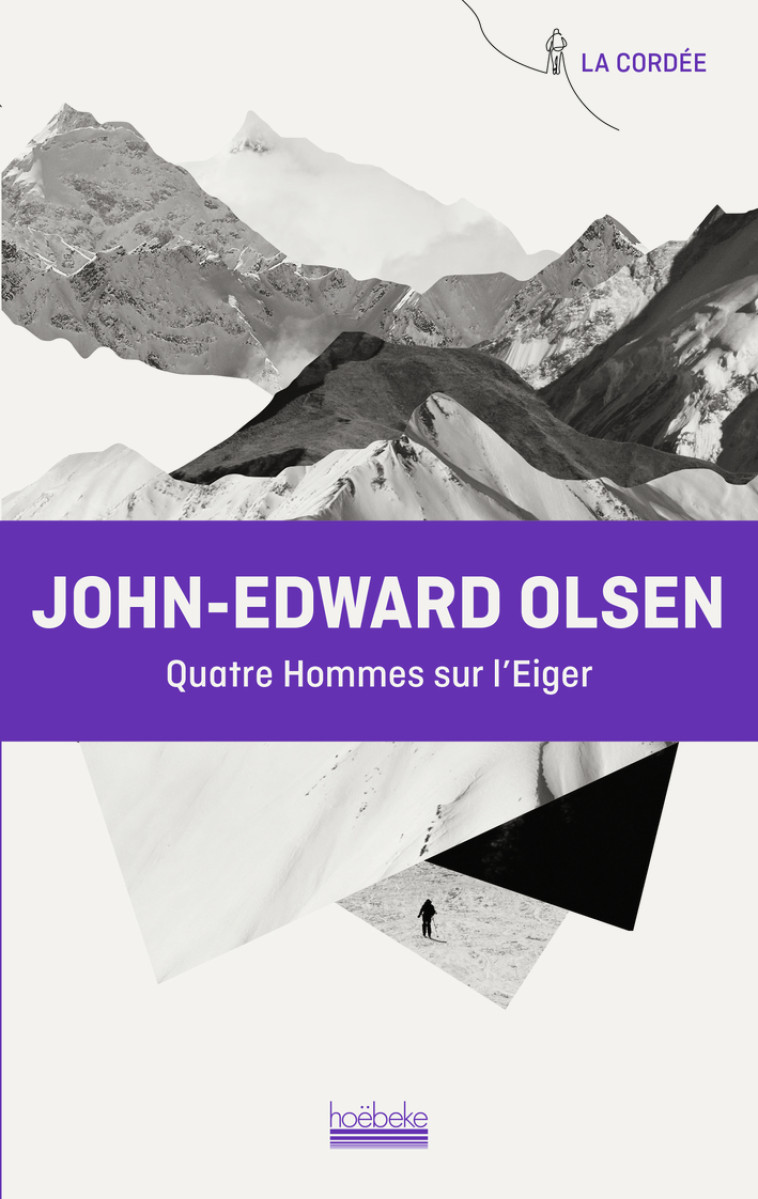 QUATRE HOMMES SUR L'EIGER - JOHN-EDWARD OLSEN - HOEBEKE