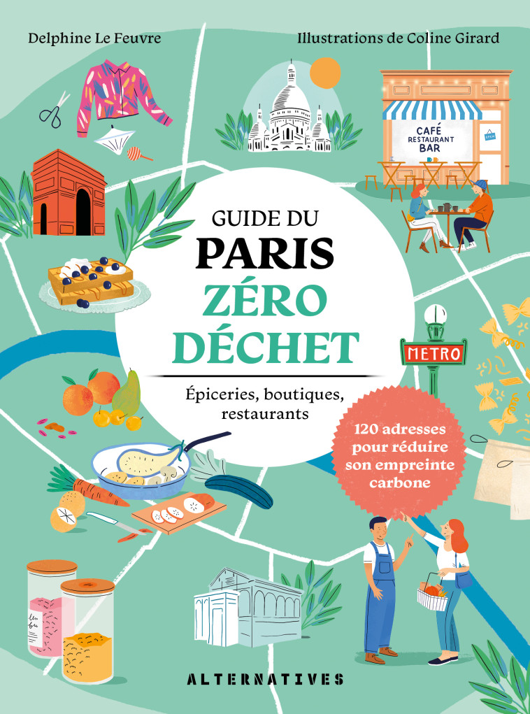 LE GUIDE DU PARIS ZERO DECHET - LE FEUVRE DELPHINE - ALTERNATIVES