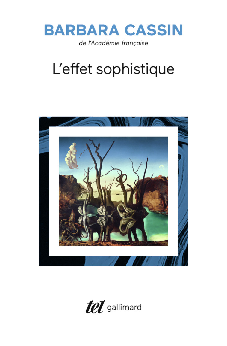 L'EFFET SOPHISTIQUE - BARBARA CASSIN - GALLIMARD