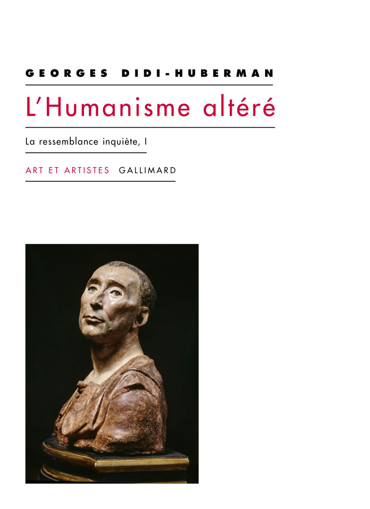 L'HUMANISME ALTERE - LA RESSEMBLANCE INQUIETE - VOL01 - DIDI-HUBERMAN G. - GALLIMARD