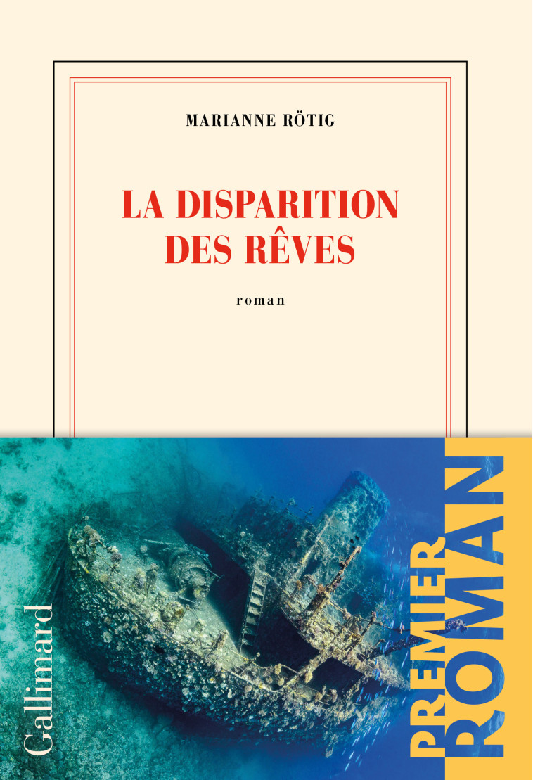 LA DISPARITION DES REVES - MARIANNE ROTIG - GALLIMARD