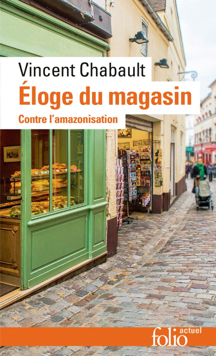 ELOGE DU MAGASIN - CONTRE L'AMAZONISATION - CHABAULT VINCENT - FOLIO