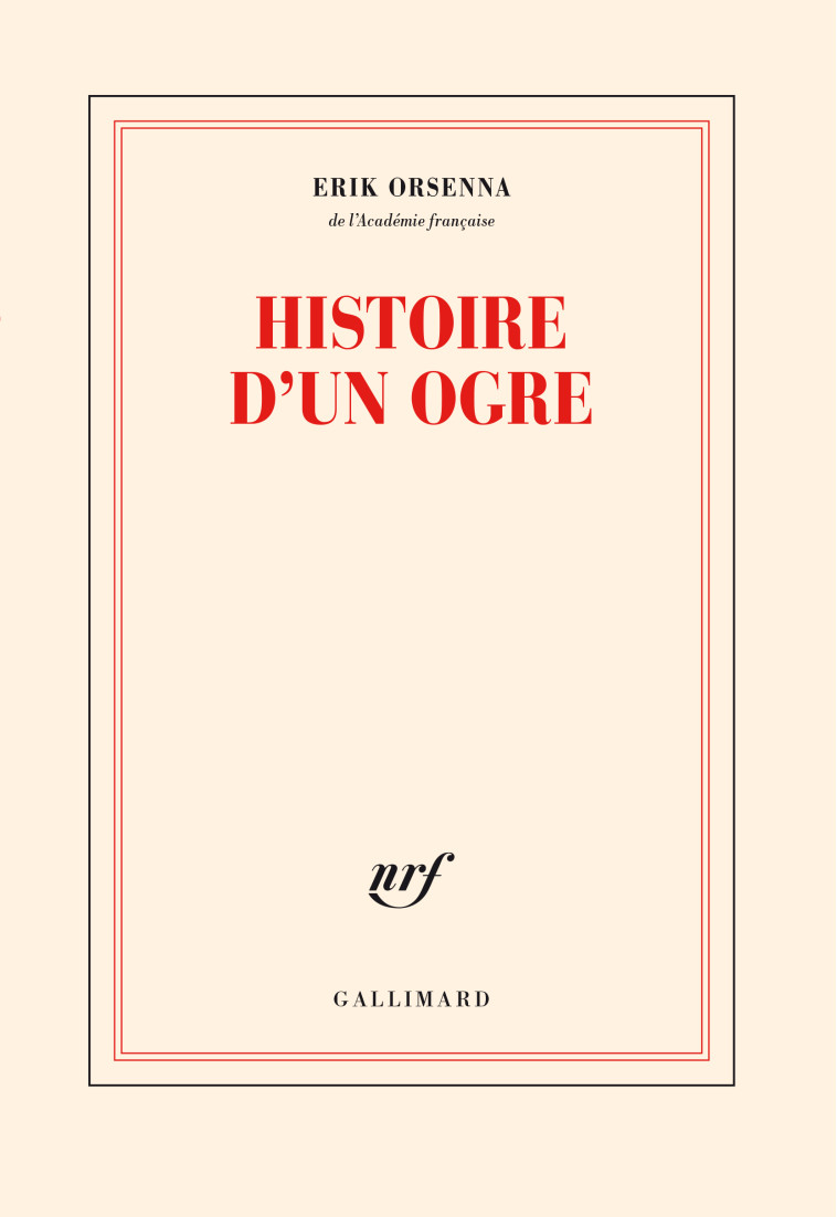 HISTOIRE D'UN OGRE - ORSENNA ERIK - GALLIMARD