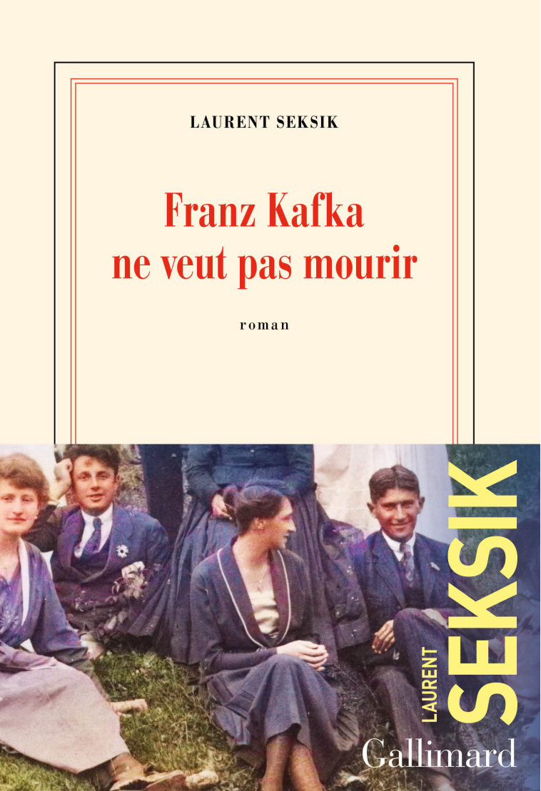 FRANZ KAFKA NE VEUT PAS MOURIR - SEKSIK LAURENT - GALLIMARD