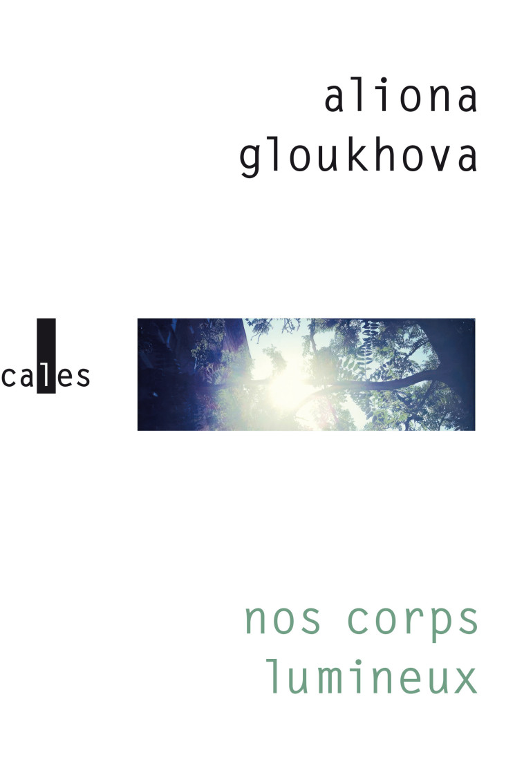 NOS CORPS LUMINEUX - GLOUKHOVA ALIONA - VERTICALES