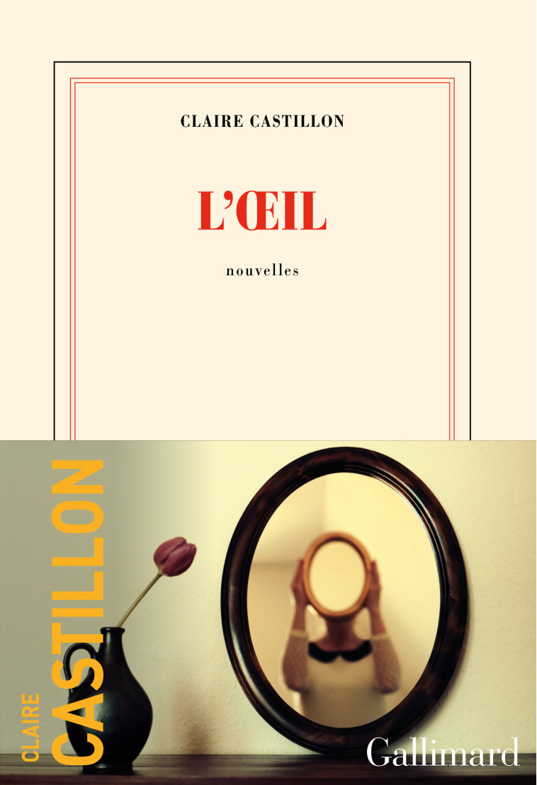 L'OEIL - CLAIRE CASTILLON - GALLIMARD