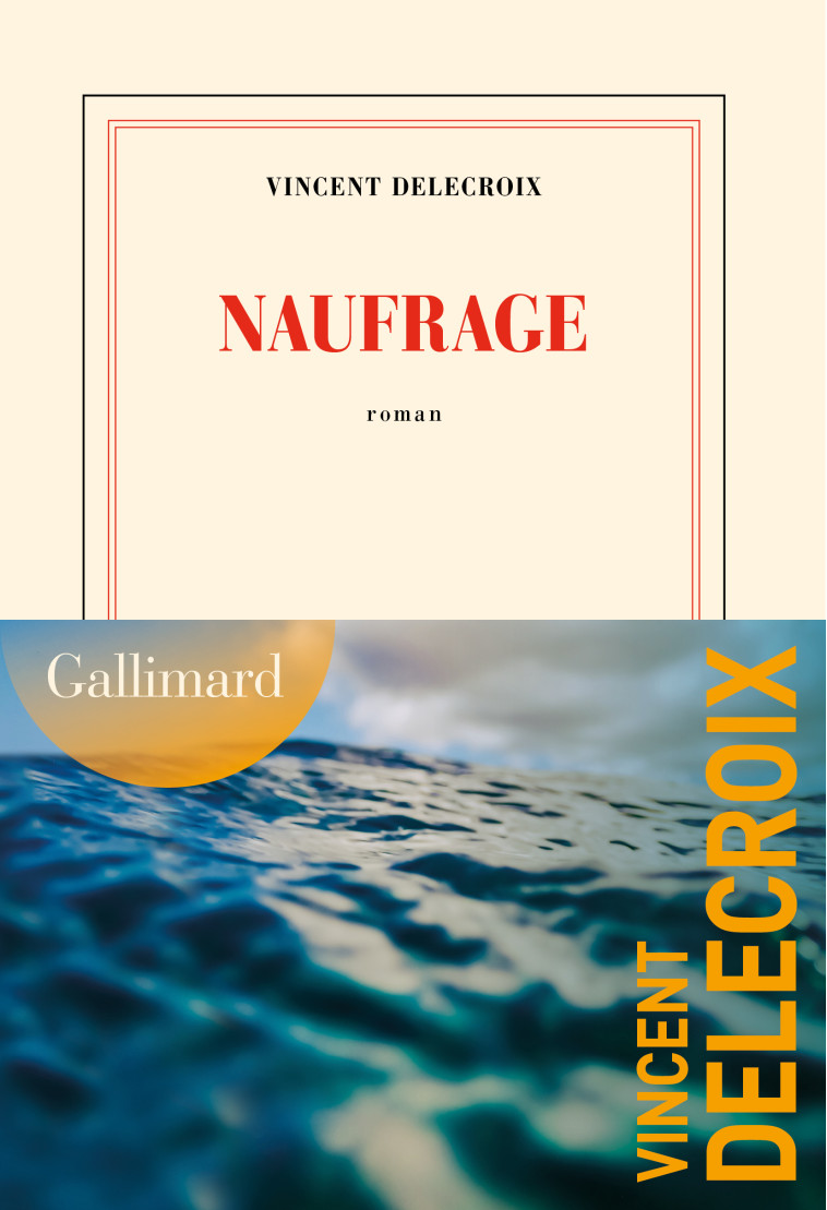 NAUFRAGE - DELECROIX VINCENT - GALLIMARD