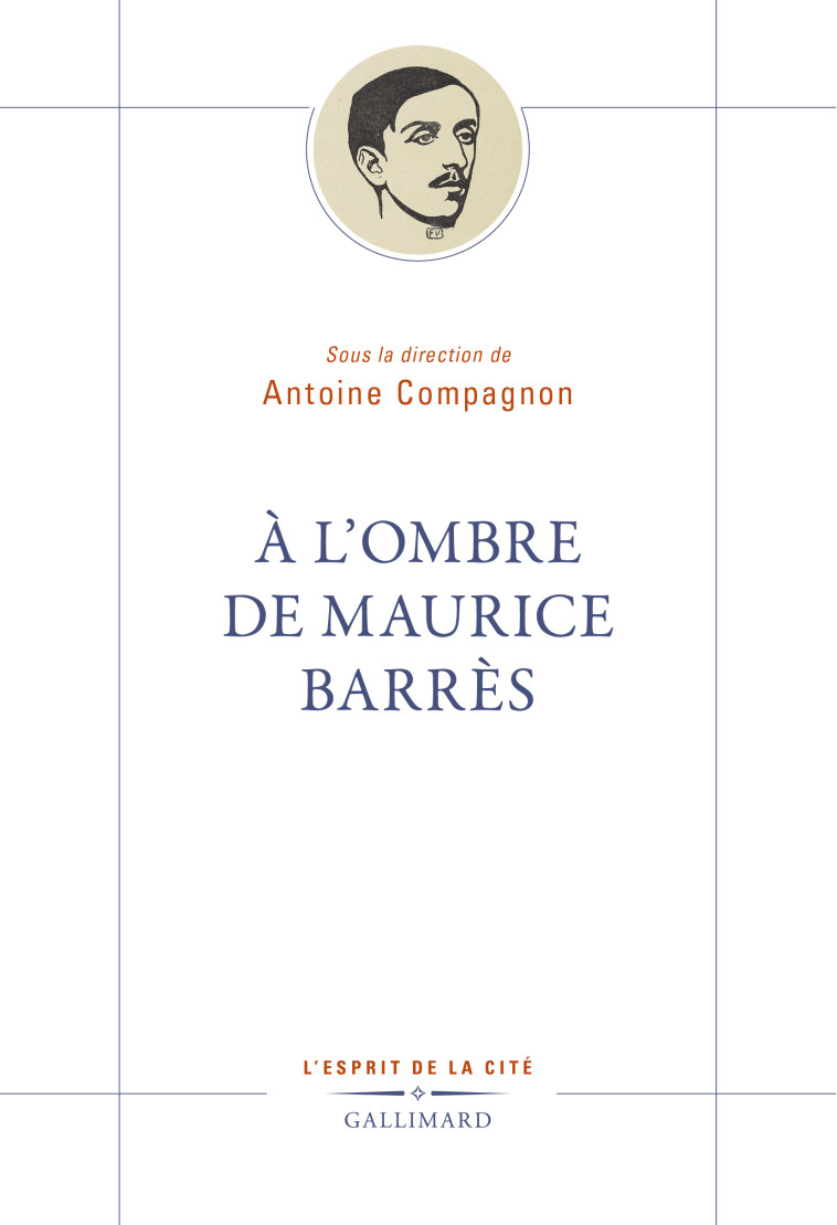 MAURICE BARRES (TP) - SOUS LA DIRECTION D'ANTOINE COMPAGNON - COLLECTIF - GALLIMARD