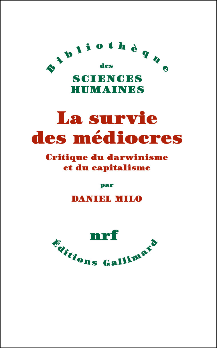 LA SURVIE DES MEDIOCRES - MILO DANIEL - GALLIMARD