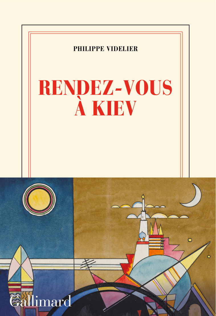 RENDEZ-VOUS A KIEV - VIDELIER PHILIPPE - GALLIMARD