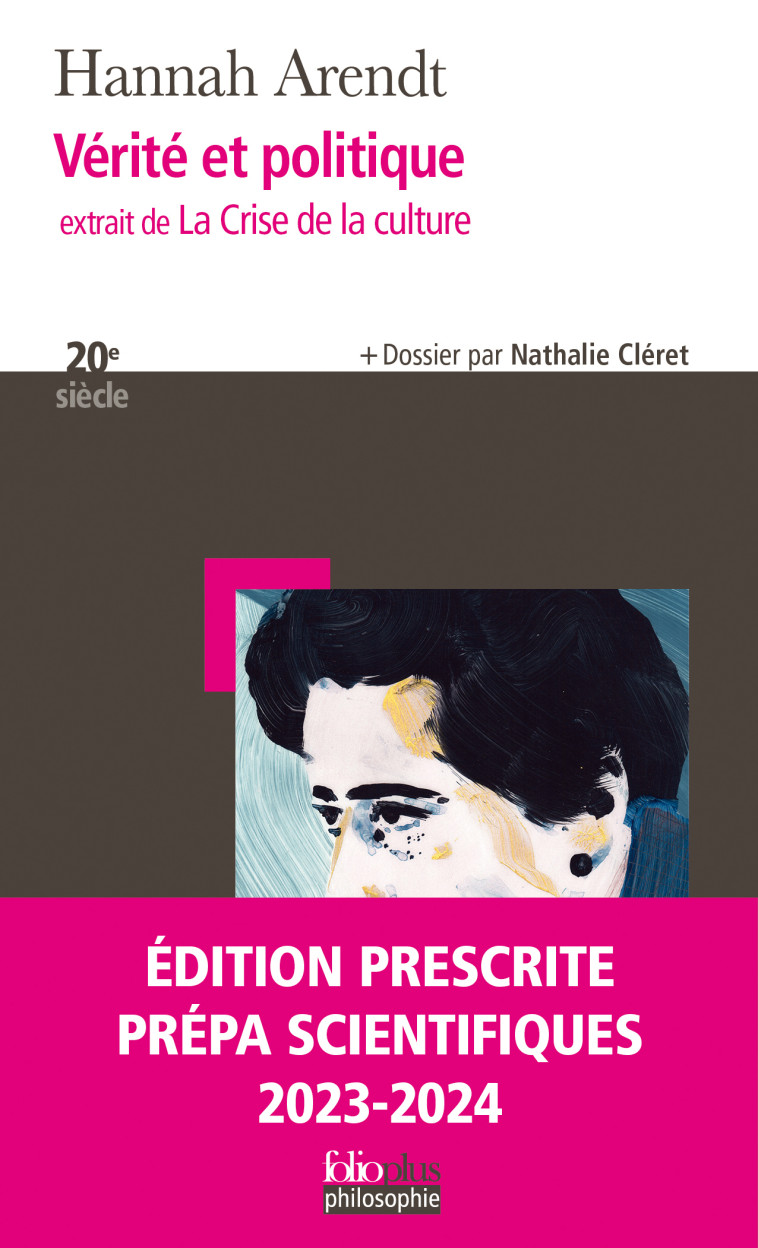 VERITE ET POLITIQUE - EXTRAIT DE  LA CRISE DE LA CULTURE  - ARENDT HANNAH - FOLIO