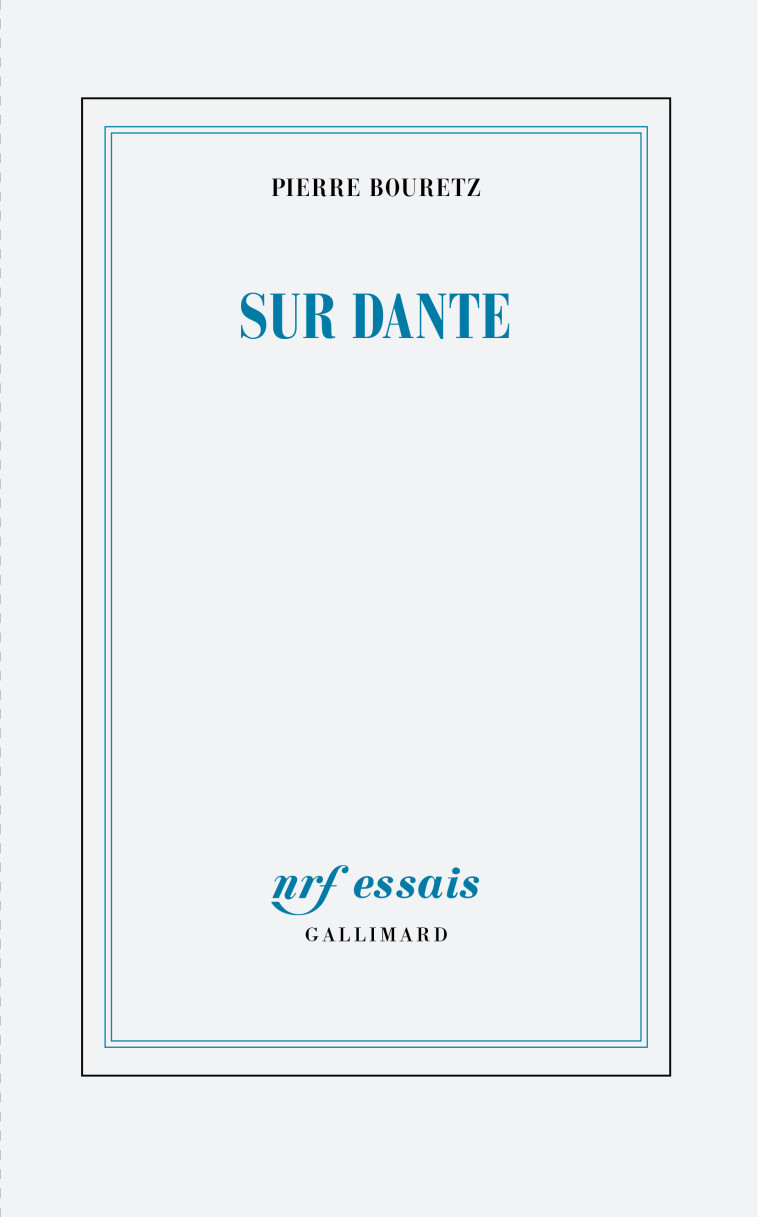 SUR DANTE - BOURETZ PIERRE - GALLIMARD