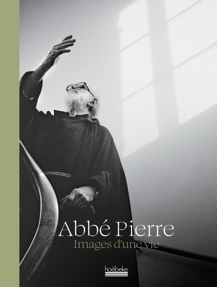 L'ABBE PIERRE - IMAGES D'UNE VIE - ABBE PIERRE - HOEBEKE