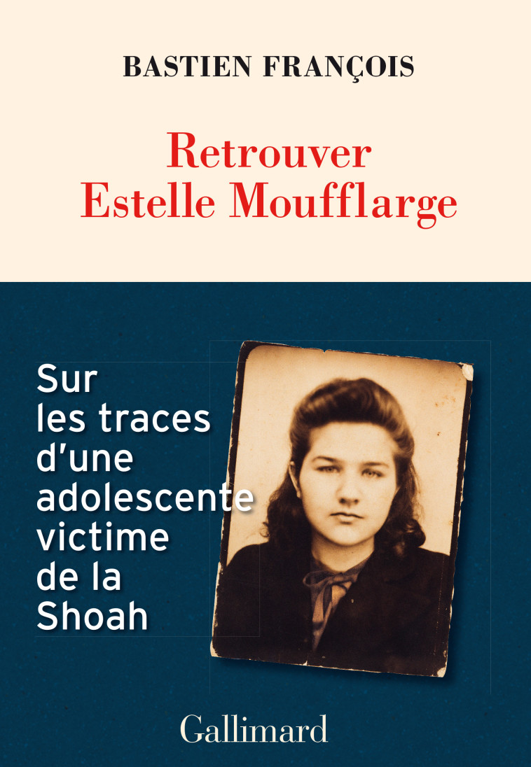 RETROUVER ESTELLE MOUFFLARGE - FRANCOIS BASTIEN - GALLIMARD