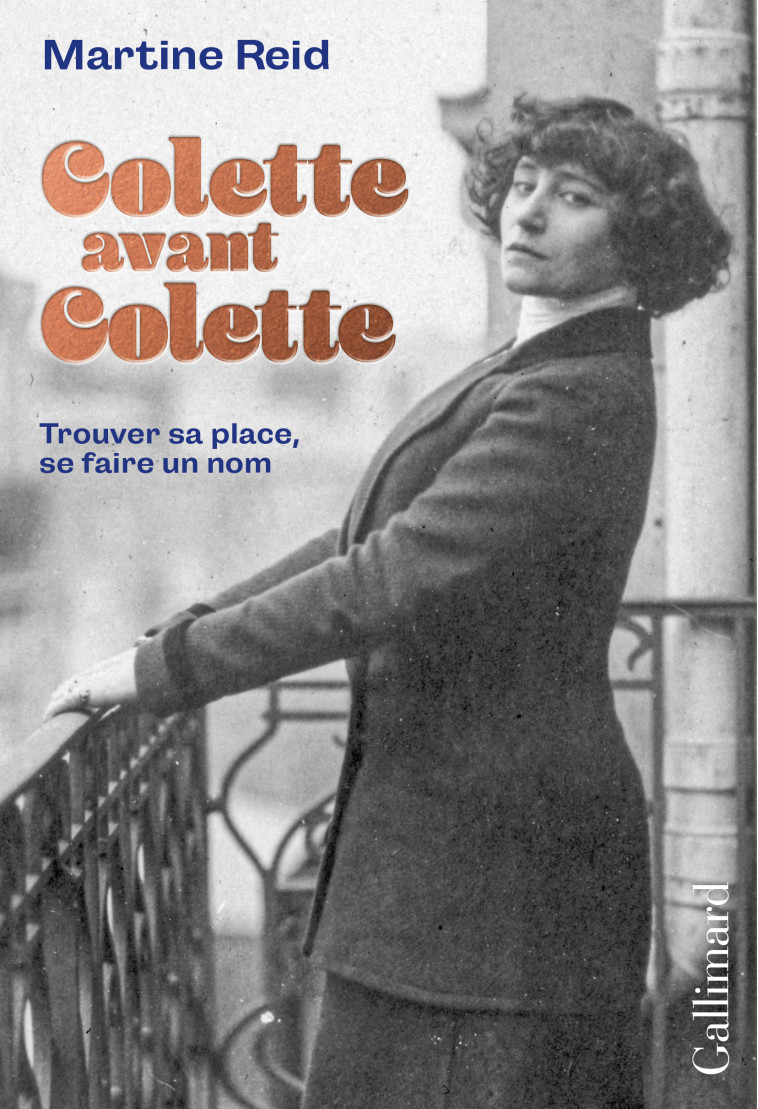 COLETTE AVANT COLETTE - REID MARTINE - GALLIMARD