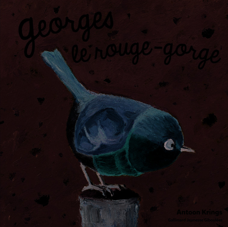 GEORGES LE ROUGE-GORGE - KRINGS ANTOON - GALL JEUN GIBOU