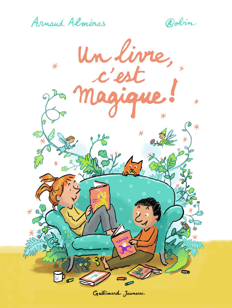 UN LIVRE, C'EST MAGIQUE ! - ALMERAS/ROBIN - GALLIMARD JEUNE