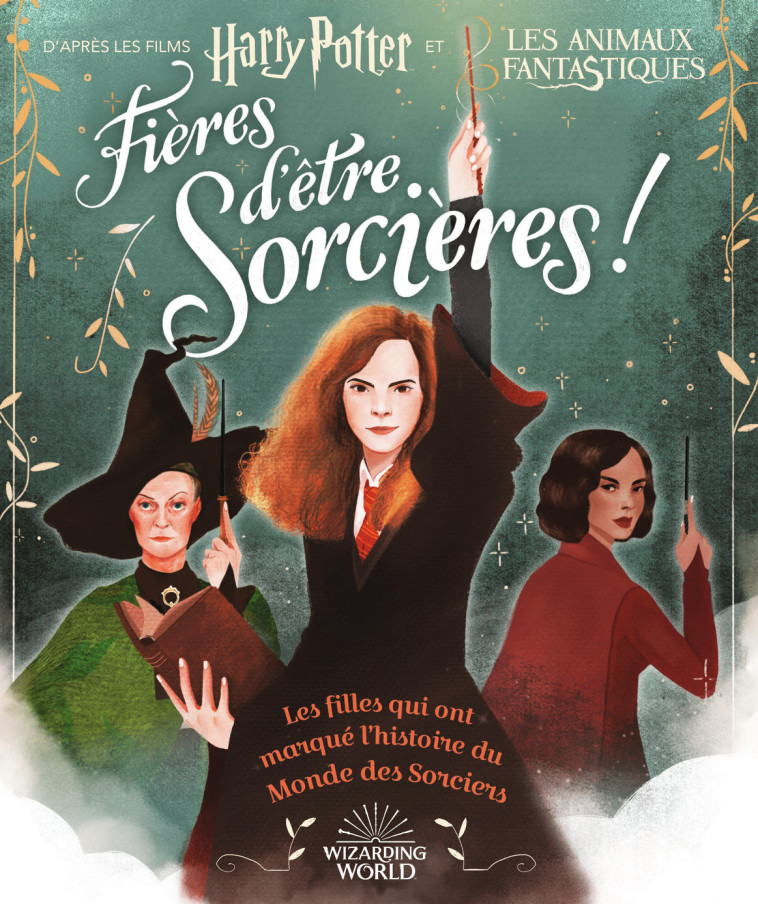 FIERES D'ETRE SORCIERES ! - LES FILLES QUI ONT MARQUE L'HISTOIRE DU MON - CALKHOVEN/TOBACCO - GALLIMARD JEUNE