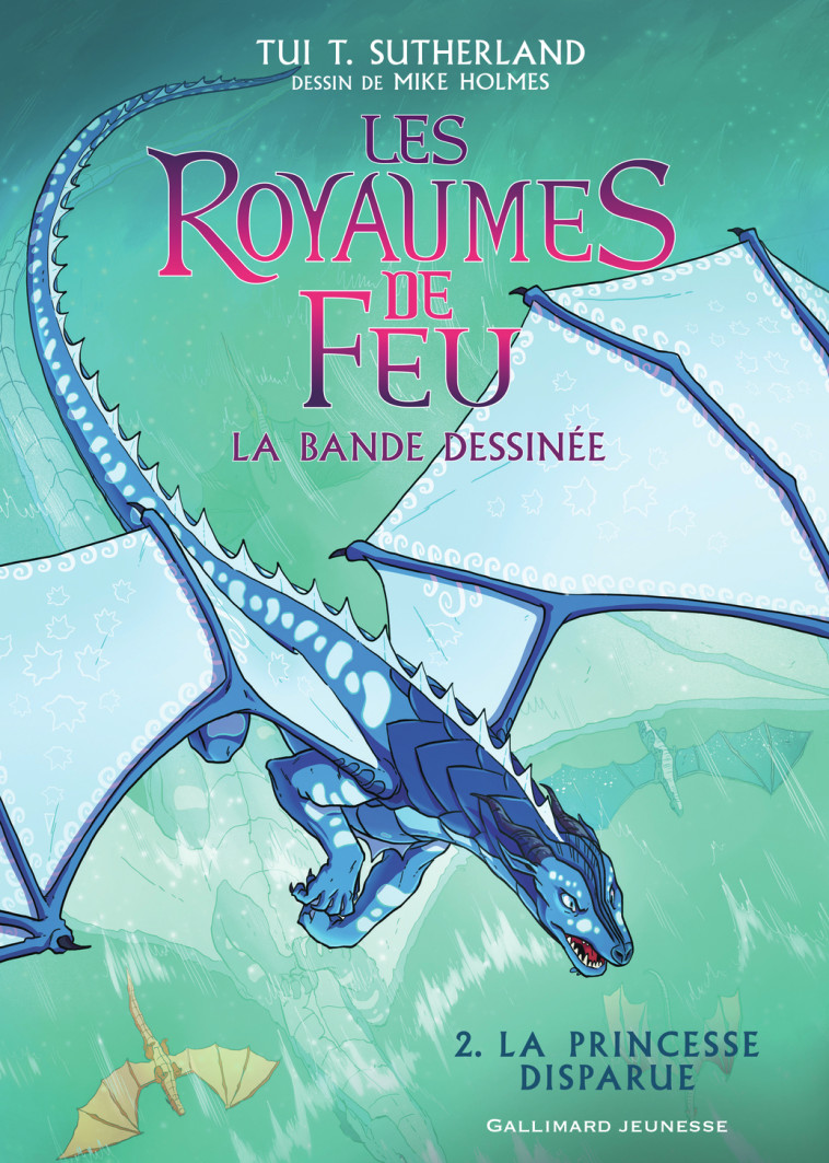 LES ROYAUMES DE FEU, 2 LA PRINCESSE DISPARUE - SUTHERLAND/HOLMES - GALLIMARD JEUNE