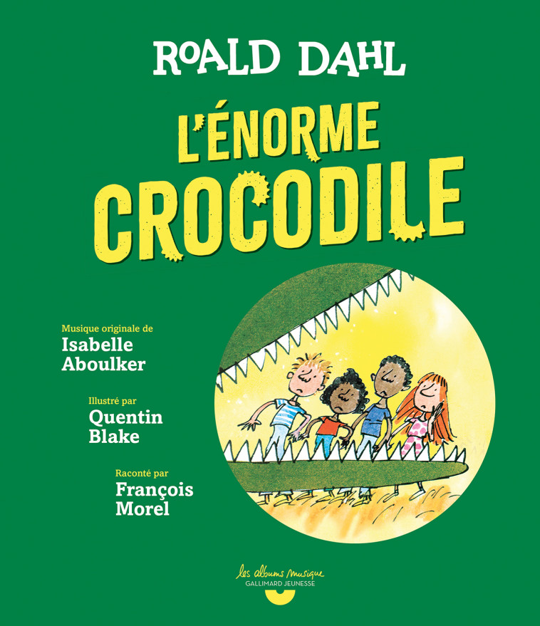 L'ENORME CROCODILE + CD - DAHL/BLAKE - GALLIMARD JEUNE