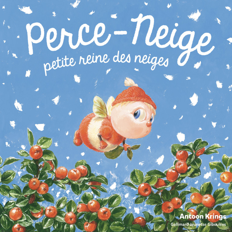 PERCE-NEIGE, PETITE REINE DES NEIGES - KRINGS ANTOON - GALL JEUN GIBOU