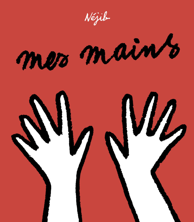 MES MAINS - NEJIB - GALL JEUN GIBOU