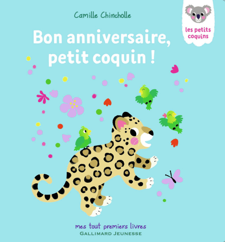 BON ANNIVERSAIRE, PETIT COQUIN ! - CHINCHOLLE CAMILLE - GALLIMARD JEUNE