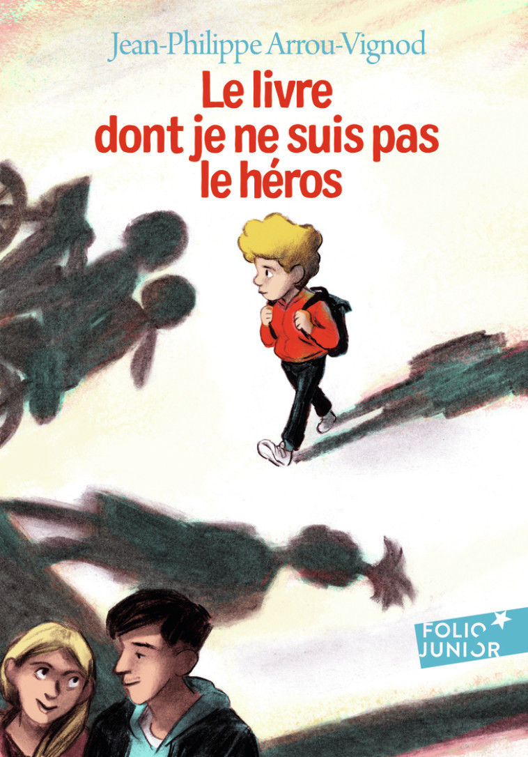 LE LIVRE DONT JE NE SUIS PAS LE HEROS - ARROU-VIGNOD/CHAPRON - GALLIMARD JEUNE