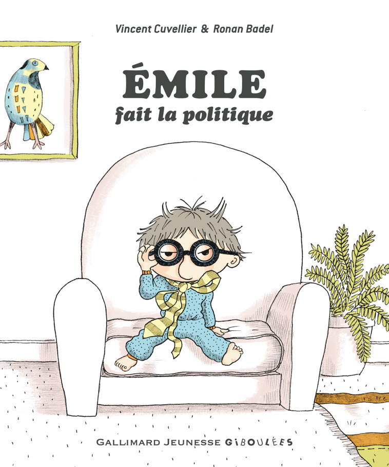 EMILE FAIT LA POLITIQUE - CUVELLIER VINCENT - GALL JEUN GIBOU