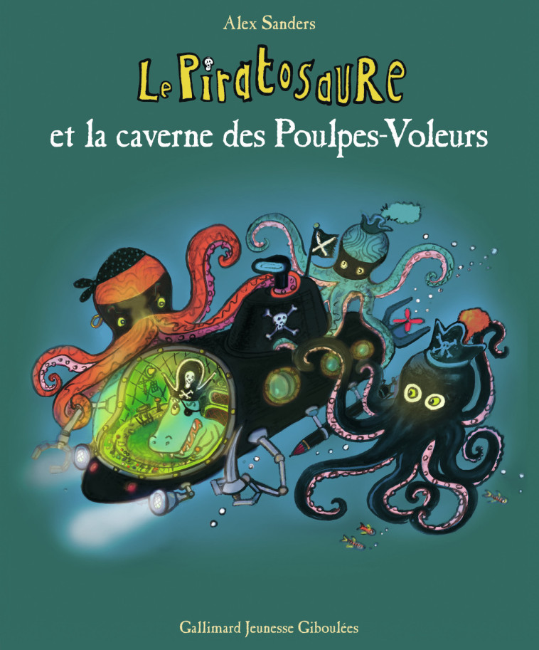 LE PIRATOSAURE ET LA CAVERNE DES POULPES-VO LEURS ETAGERE D - SANDERS ALEX - GALL JEUN GIBOU