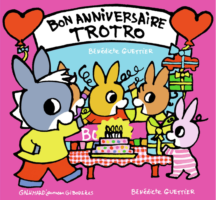 BON ANNIVERSAIRE TROTRO - LIVRE-COFFRET - GUETTIER BENEDICTE - GALL JEUN GIBOU